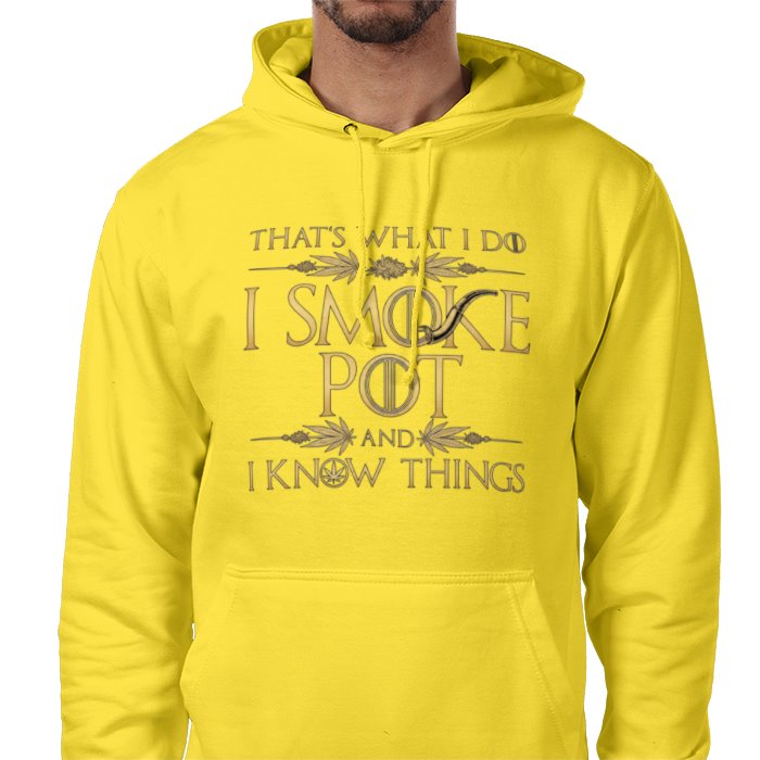 I Smoke Pot And I Know Things Hoodie